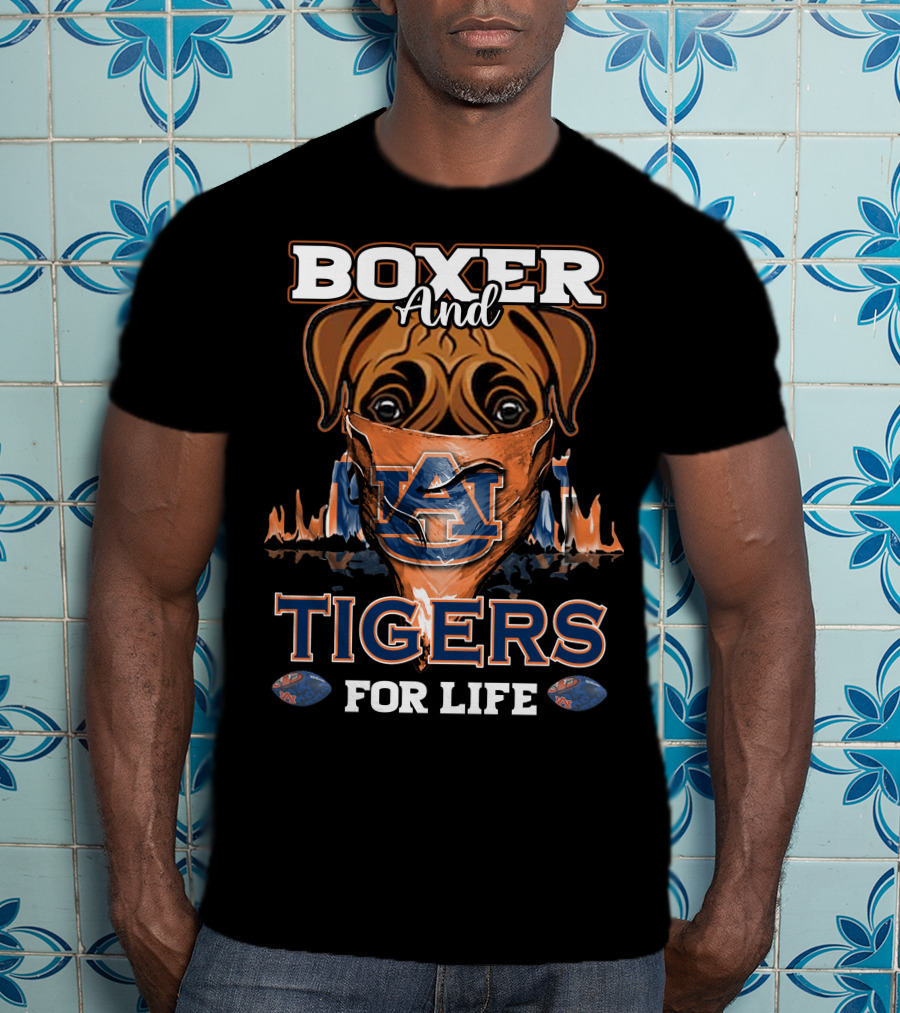 Boxer And Auburn Tigers For Life T-Shirt