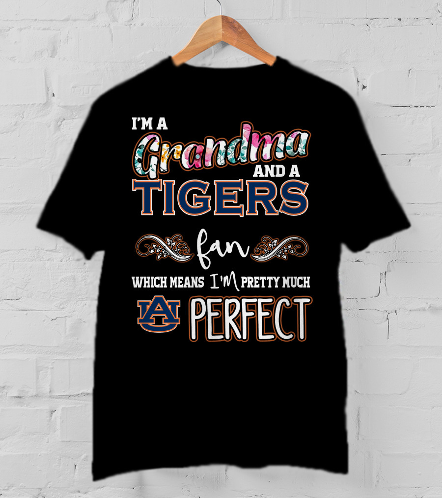 I'm A Grandma And A Tigers Fan Auburn Pretty Much Perfect T-Shirt