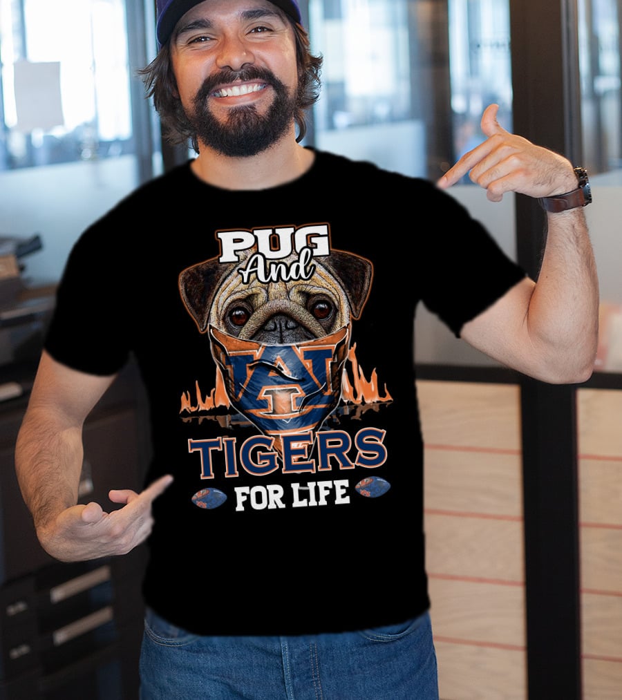Pug And Auburn Tigers For Life Football T-Shirt