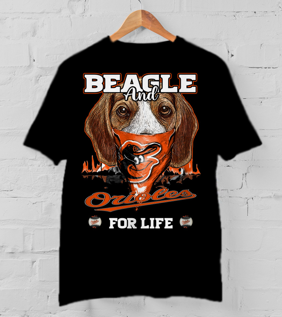 Beagle And Orioles For Life T-Shirt