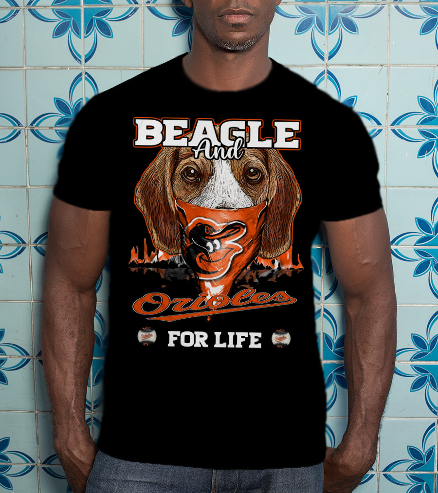 Beagle And Orioles For Life T-Shirt