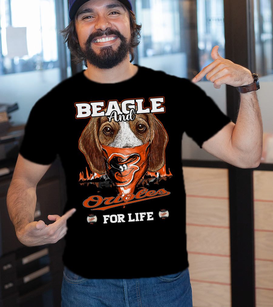 Beagle And Orioles For Life T-Shirt