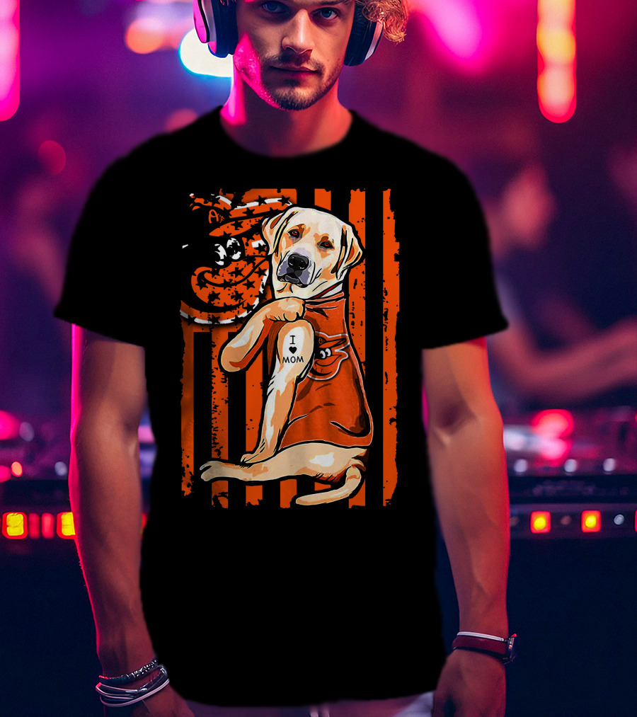 Labrador Retriever I Love Mom Baltimore Orioles Stripes And Mascot T-Shirt