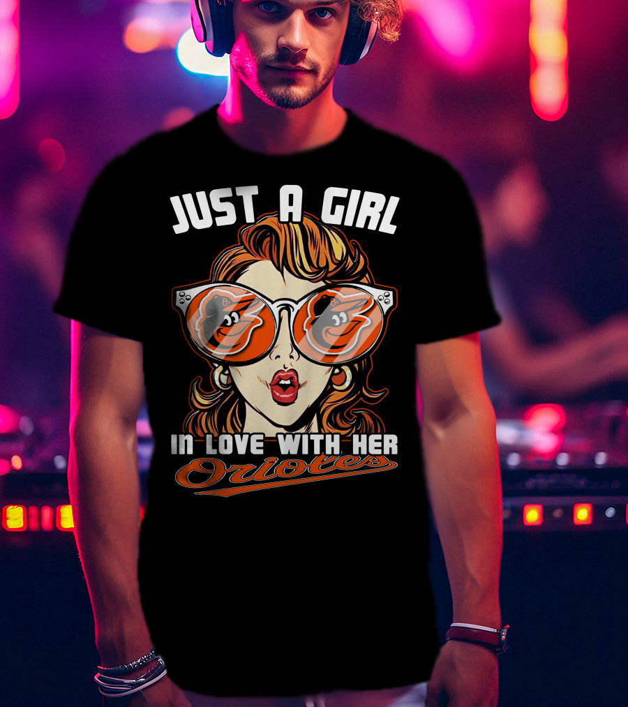 Just A Girl In Love With Her Orioles T-Shirt