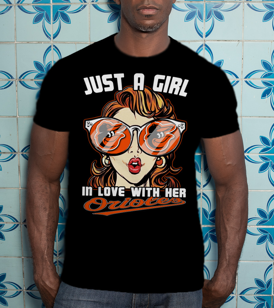 Just A Girl In Love With Her Orioles T-Shirt
