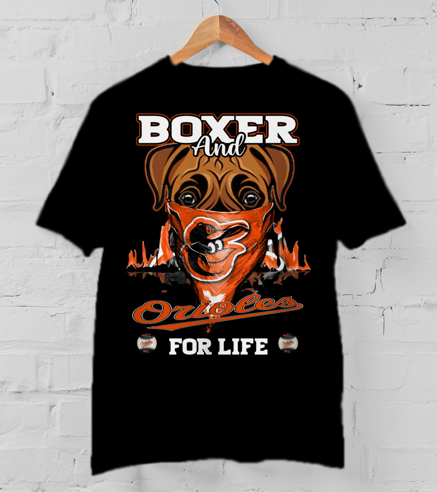 Boxer And Orioles For Life Baltimore Orioles T-Shirt
