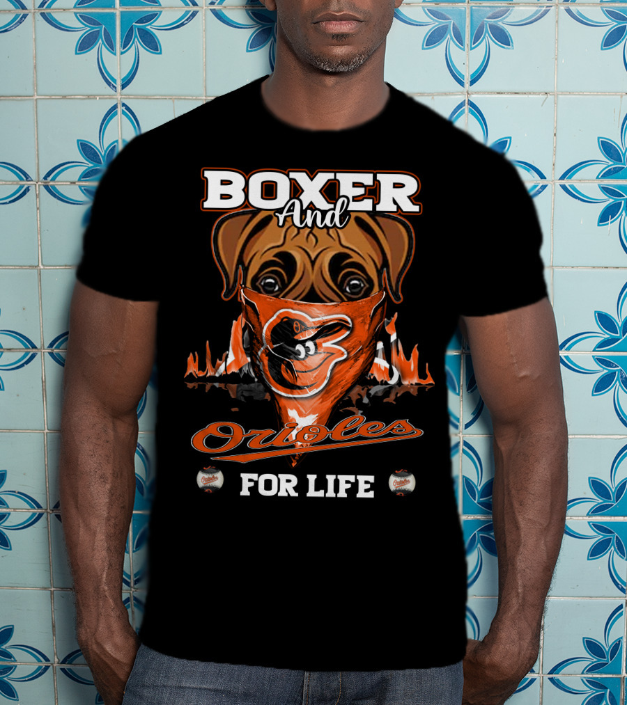 Boxer And Orioles For Life Baltimore Orioles T-Shirt