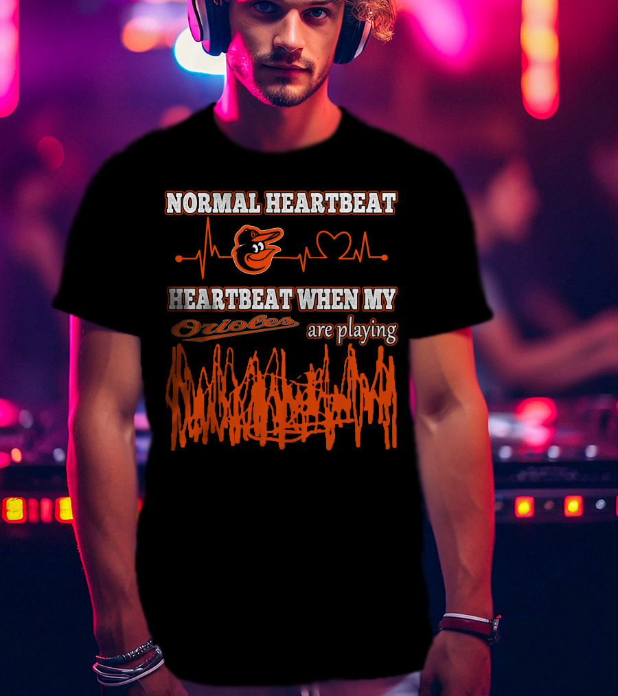 Normal Heartbeat Heartbeat When My Orioles Are Playing T-Shirt