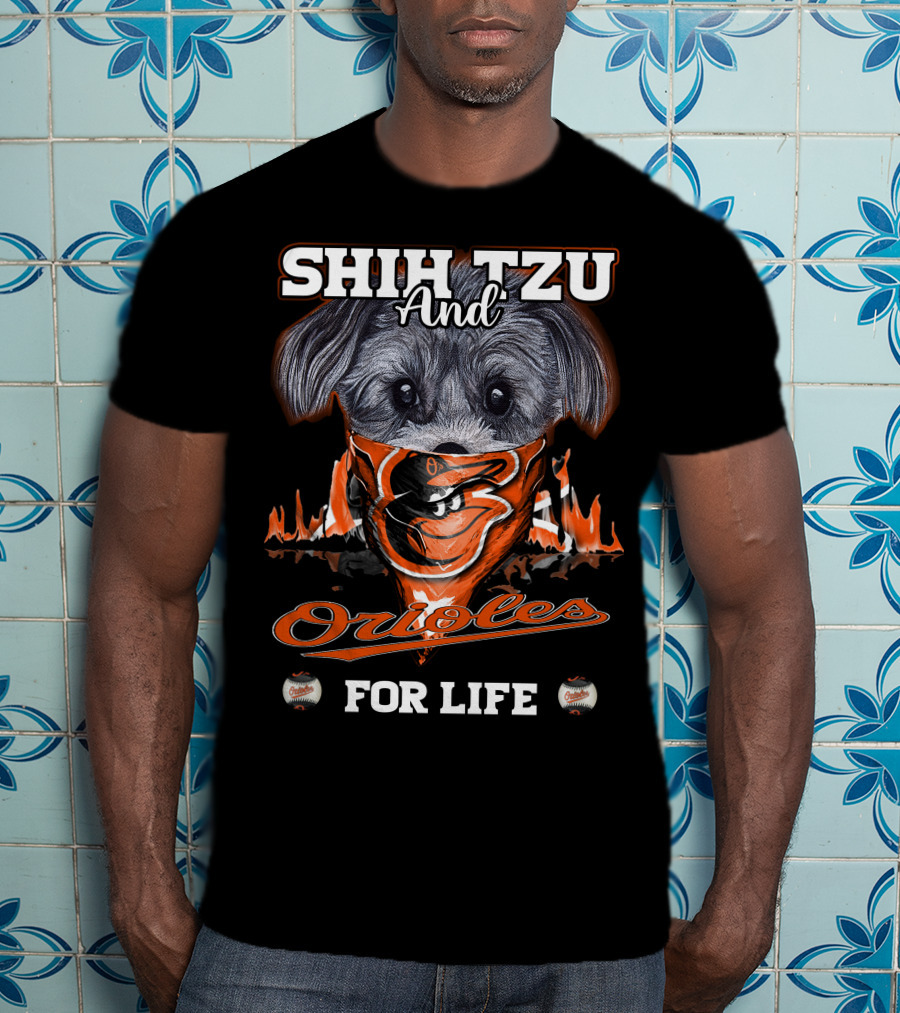Shih Tzu And Orioles For Life Orioles T-Shirt