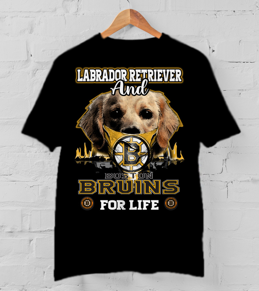 Labrador Retriever And Boston Bruins For Life T-Shirt