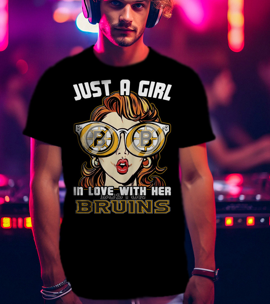 Just A Girl In Love With Her Boston Bruins T-Shirt