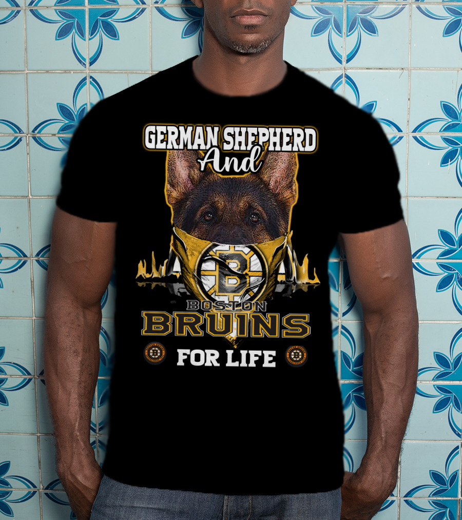 German Shepherd And Boston Bruins For Life T-Shirt