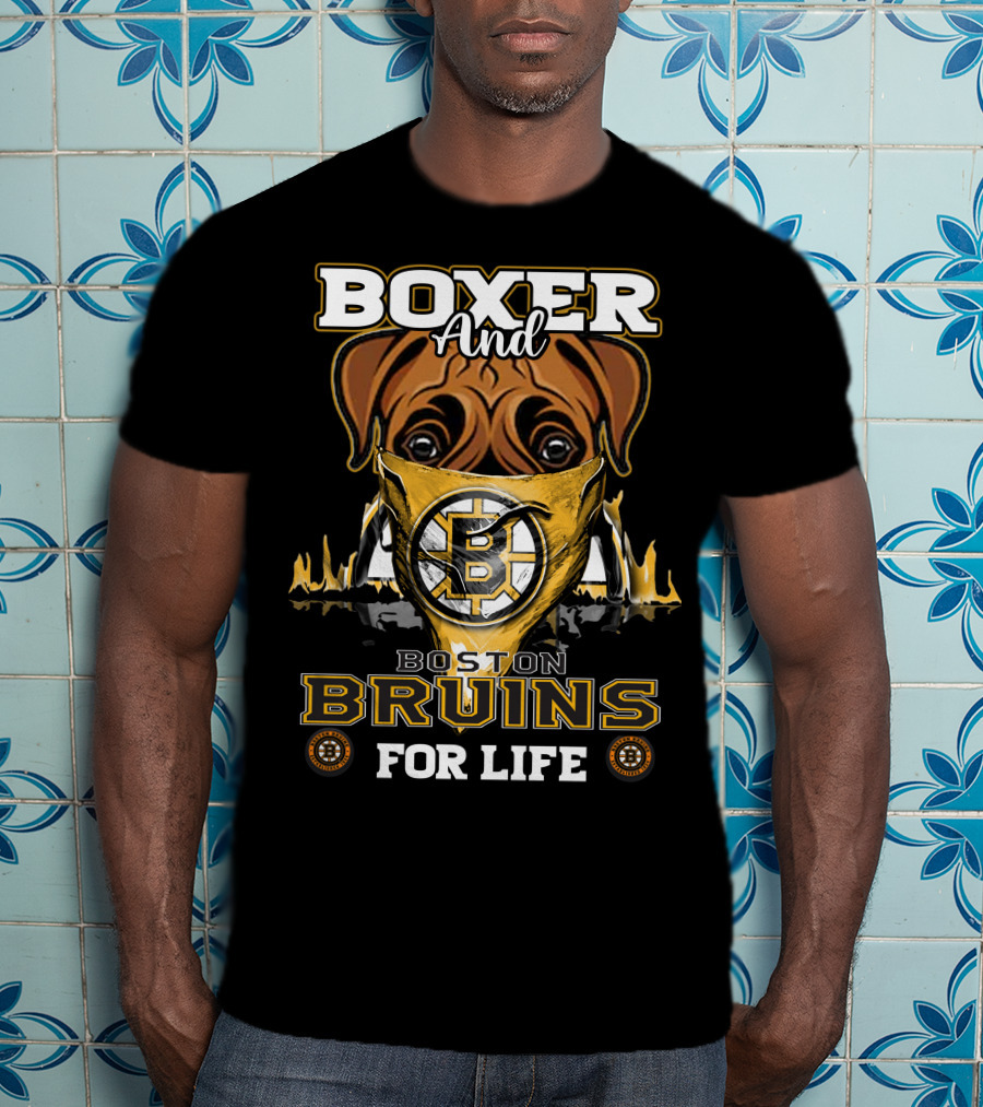 Boxer And Boston Bruins For Life T-Shirt