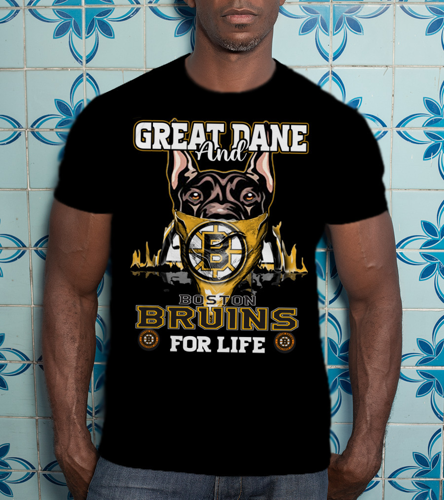 Great Dane And Boston Bruins For Life T-Shirt