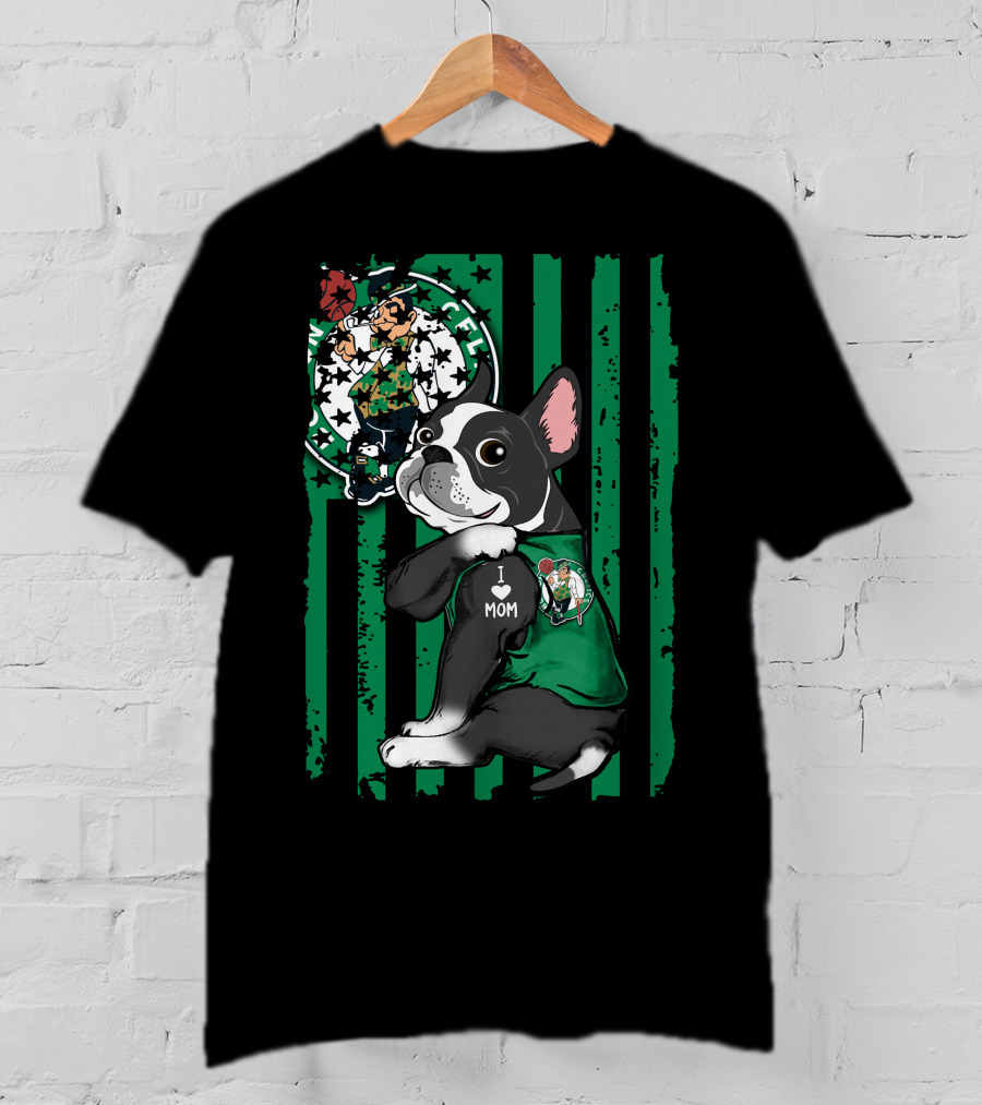 Boston Terrier I Love Mom Celtics Fan Green Stripes T-Shirt