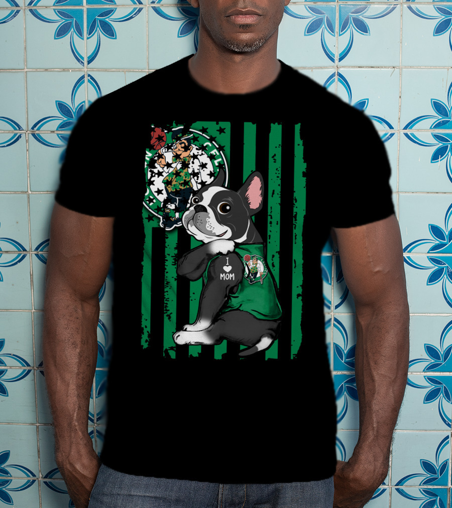 Boston Terrier I Love Mom Celtics Fan Green Stripes T-Shirt