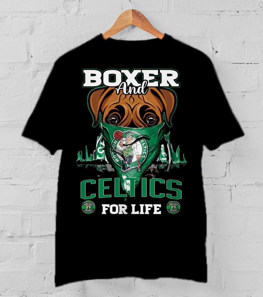 Boxer And Boston Celtics For Life T-Shirt