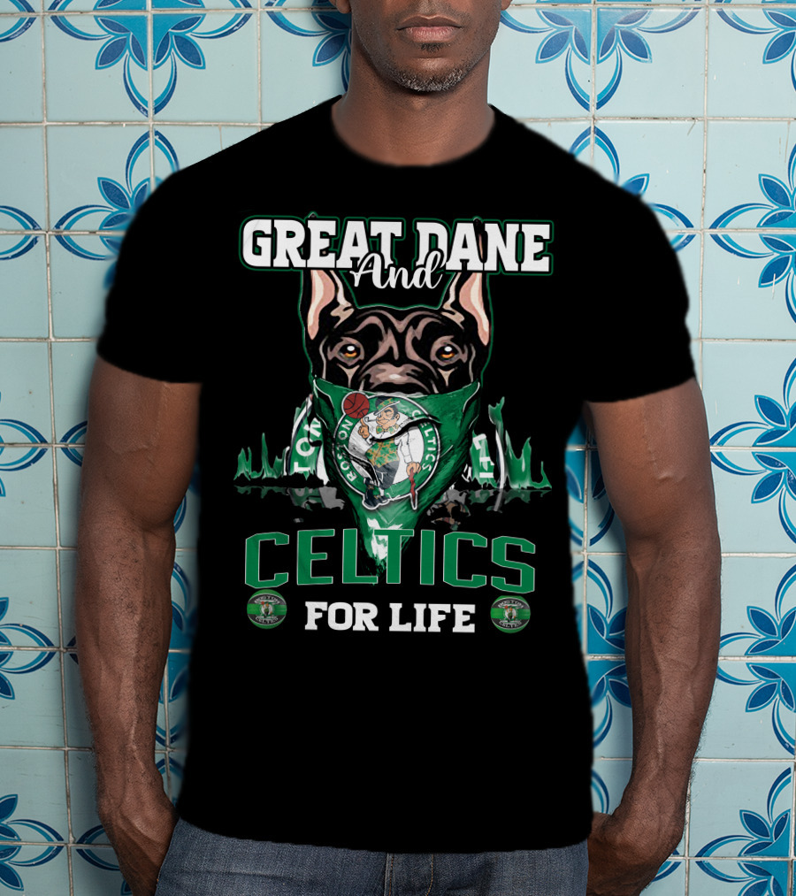 Great Dane And Celtics For Life Boston Celtics T-Shirt