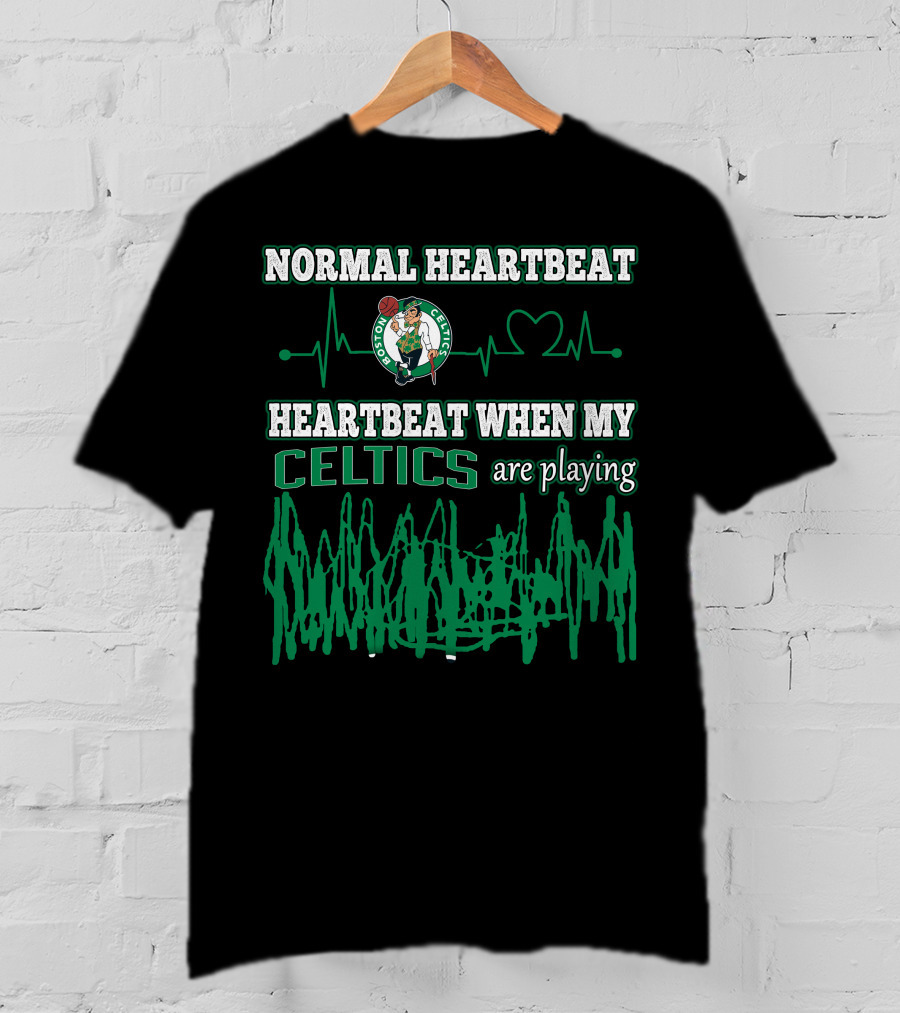 Normal Heartbeat Heartbeat When My Celtics Are Playing Boston Celtics T-Shirt