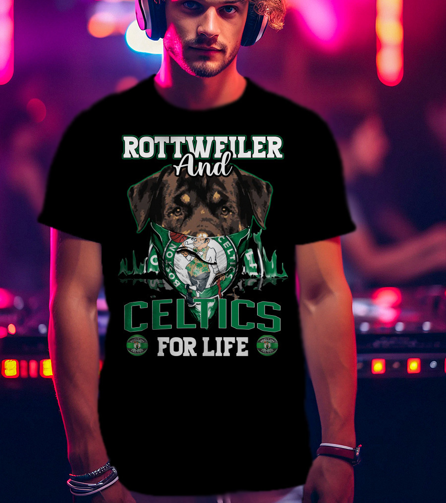 Rottweiler And Celtics For Life Boston Celtics T-Shirt