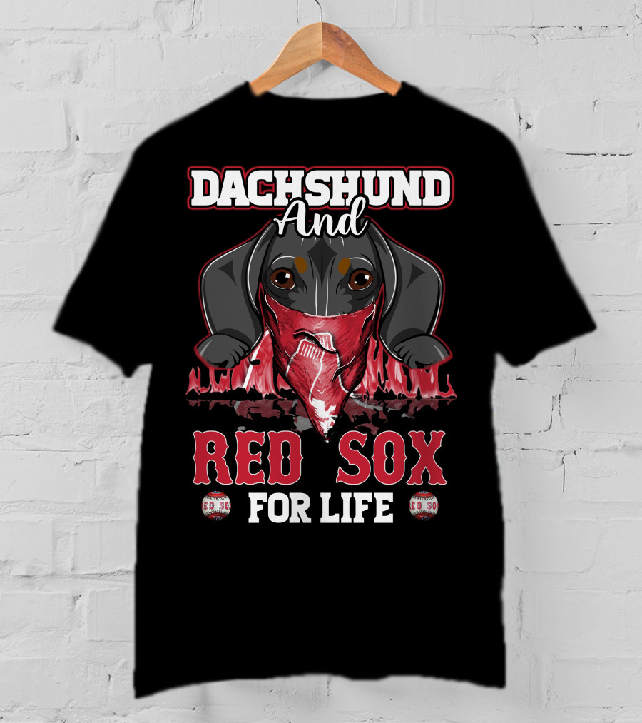 Dachshund And Red Sox For Life T-Shirt