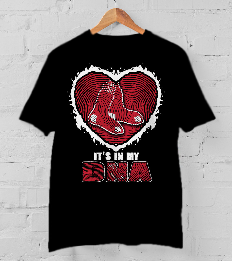 It's In My DNA Boston Red Sox T-Shirt