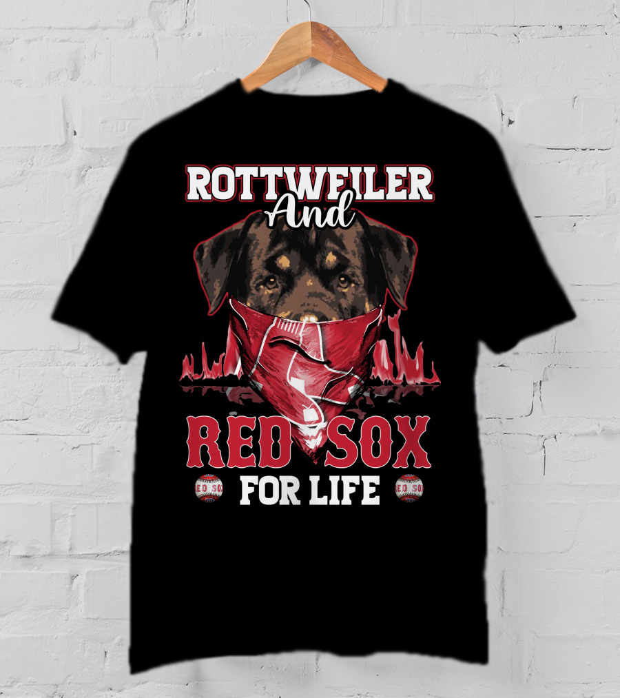Rottweiler And Red Sox For Life T-Shirt