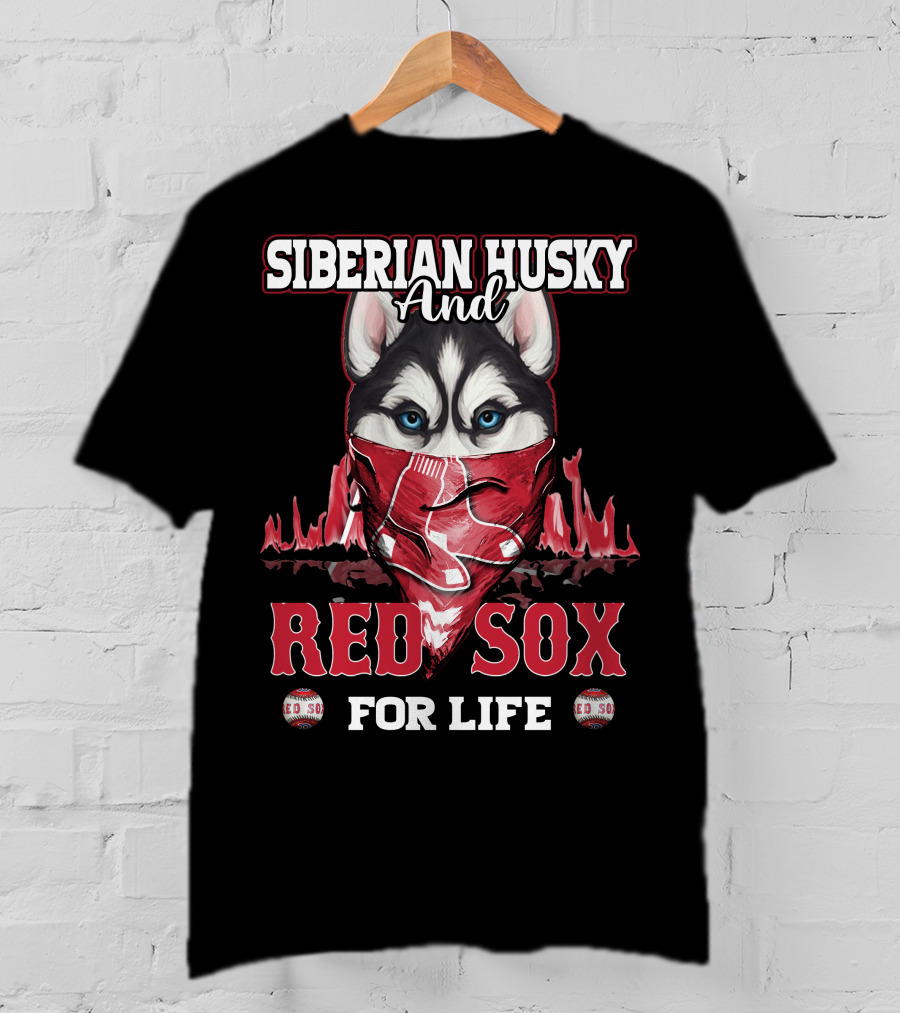Siberian Husky And Red Sox For Life T-Shirt