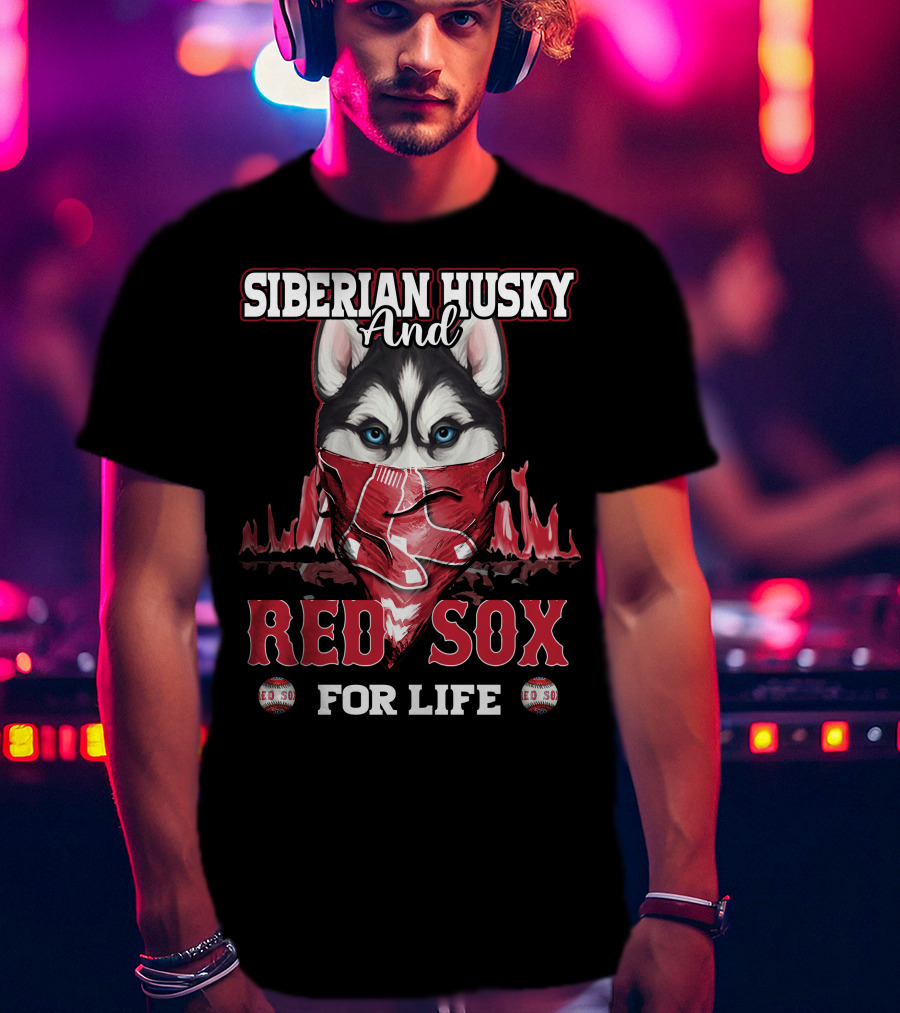 Siberian Husky And Red Sox For Life T-Shirt