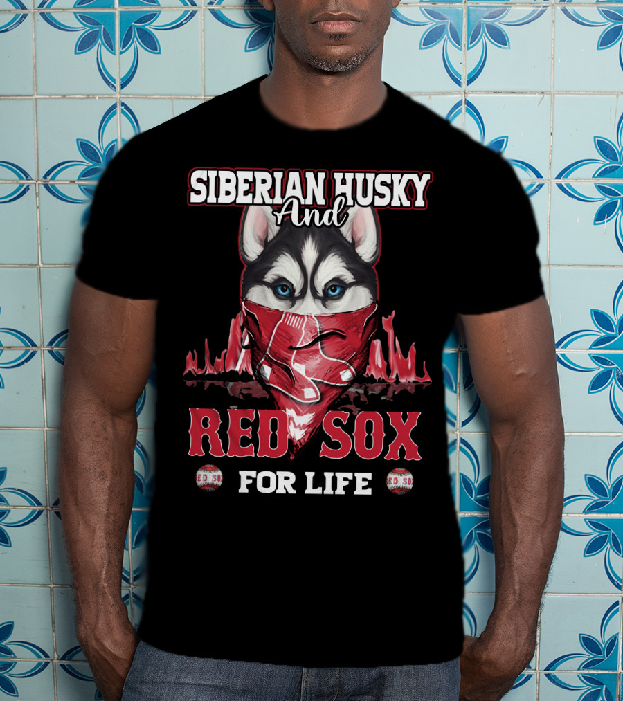 Siberian Husky And Red Sox For Life T-Shirt