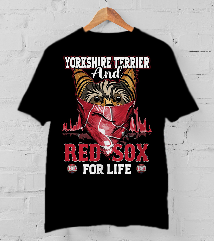 Yorkshire Terrier And Red Sox For Life T-Shirt