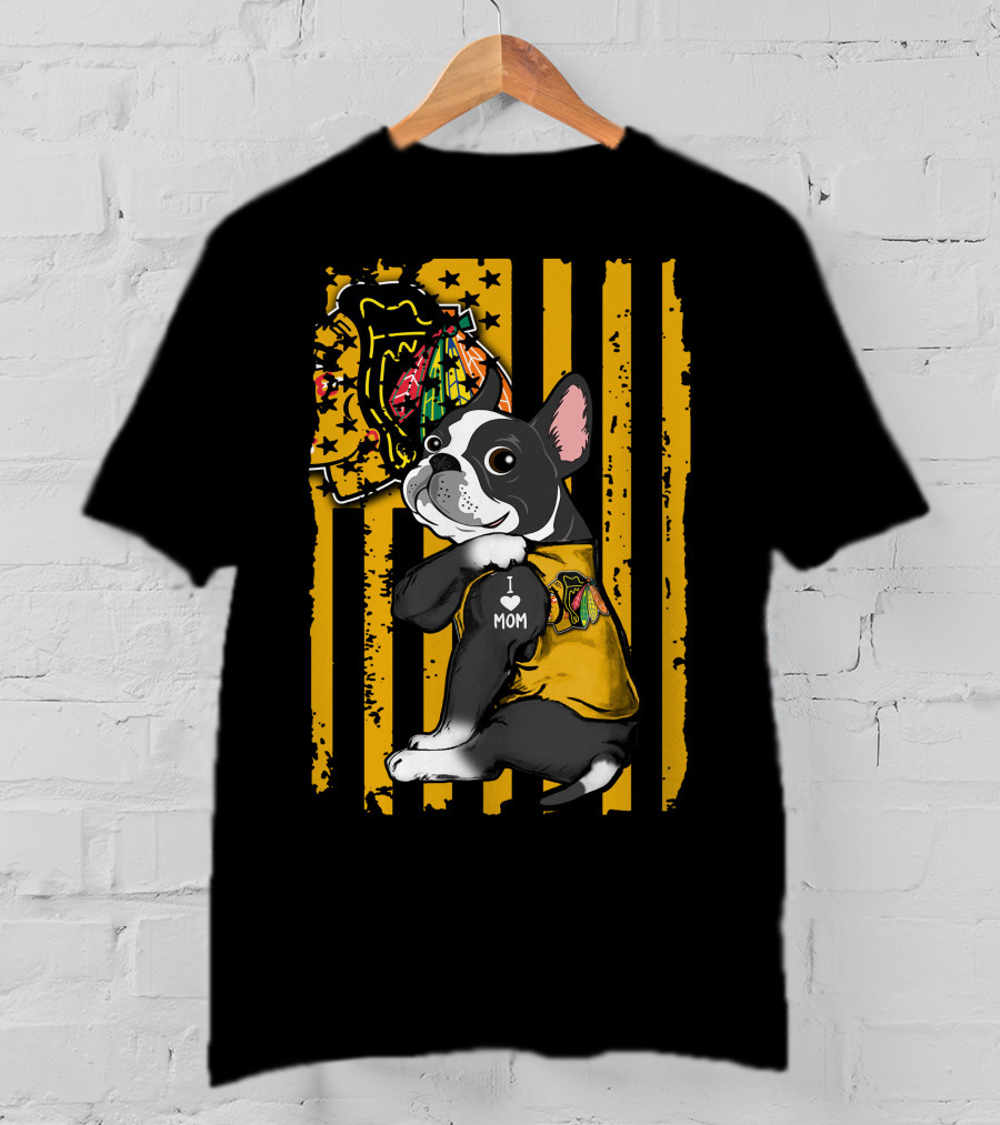 Boston Terrier I Love Mom Chicago Blackhawks Stripes T-Shirt