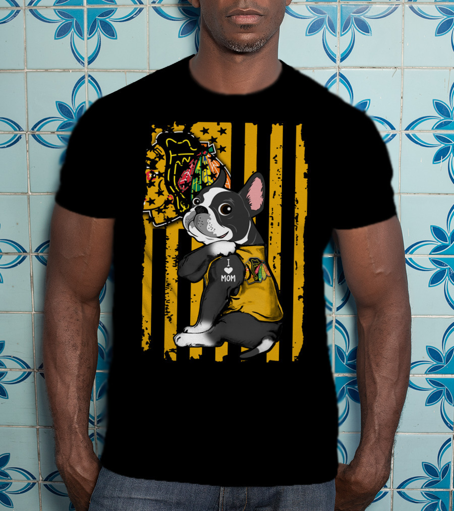 Boston Terrier I Love Mom Chicago Blackhawks Stripes T-Shirt