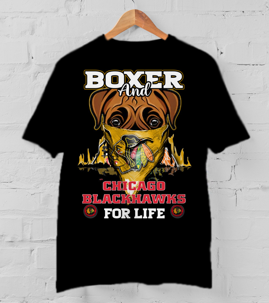 Boxer And Chicago Blackhawks For Life T-Shirt