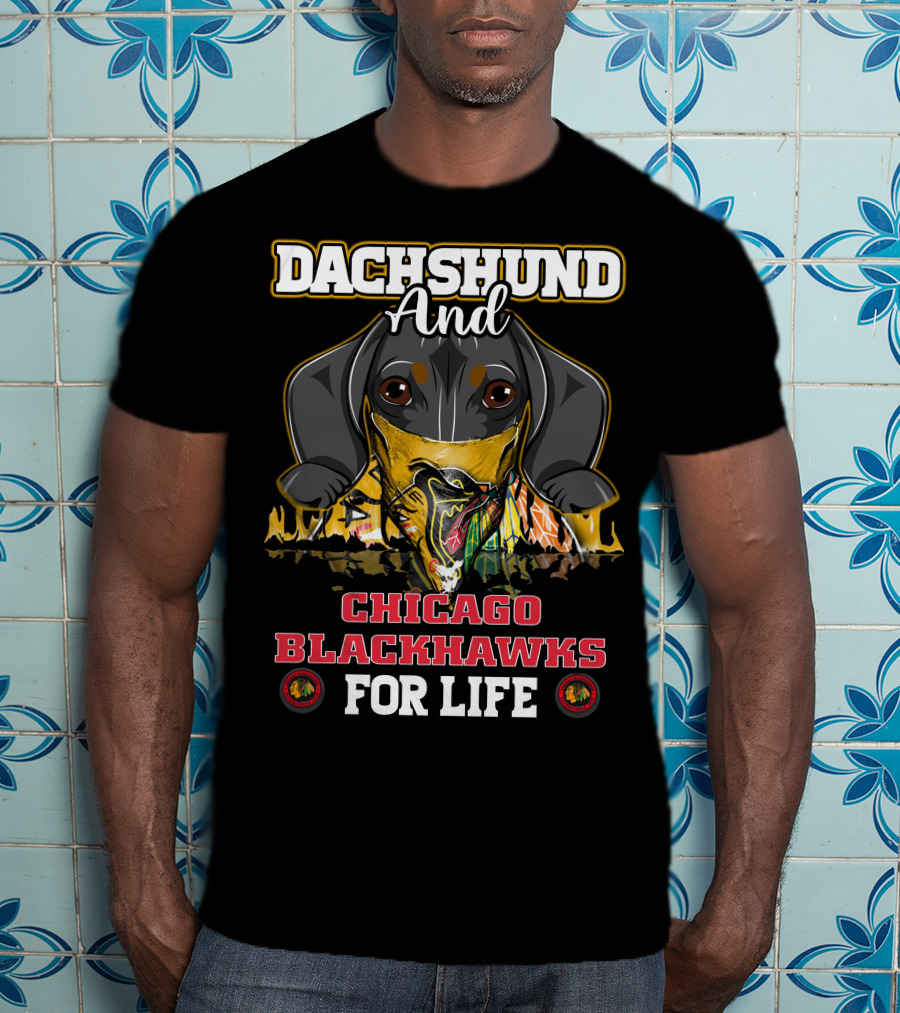 Dachshund And Chicago Blackhawks For Life T-Shirt