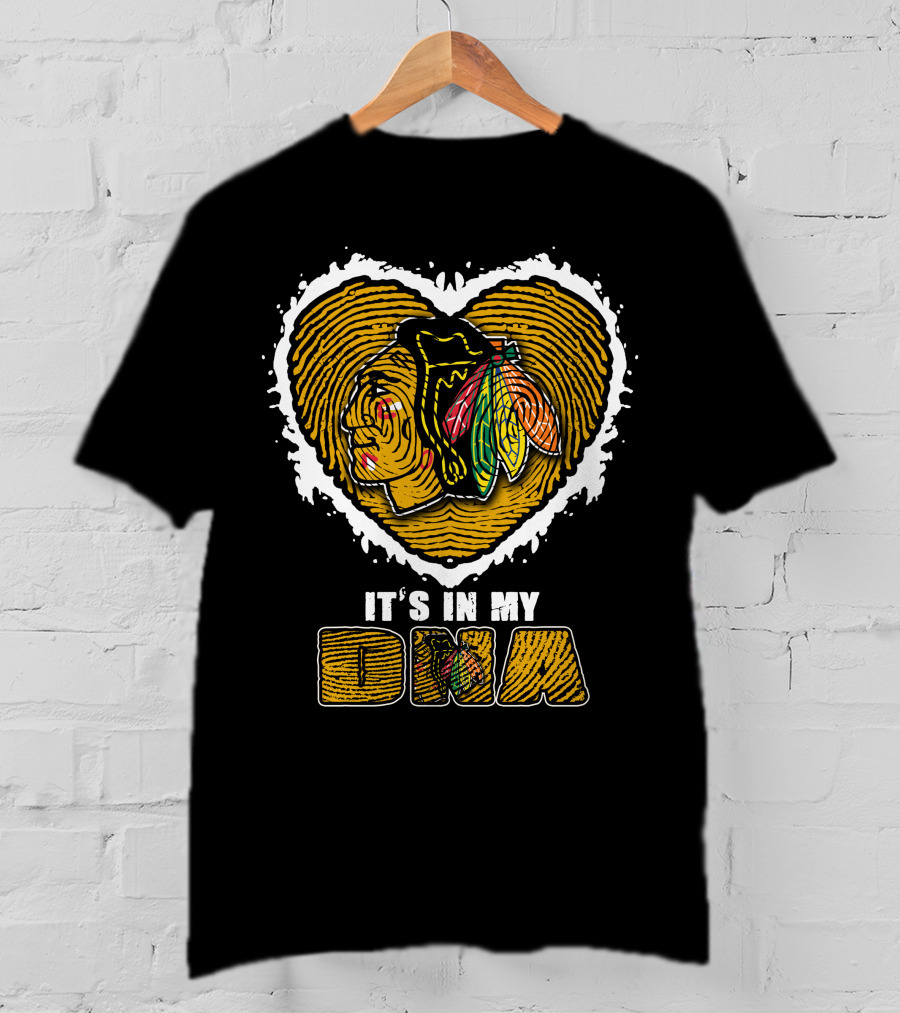 It's In My DNA Chicago Blackhawks T-Shirt