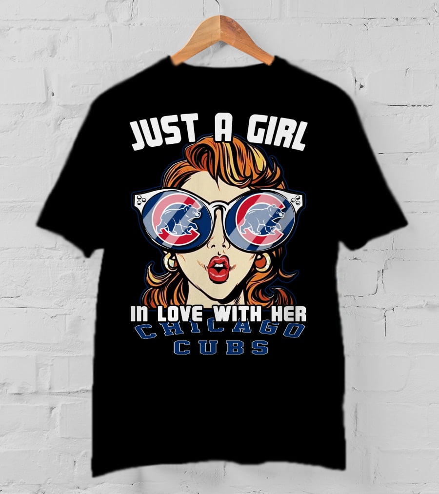 Just A Girl IN Love With Her Chicago Cubs T-Shirt
