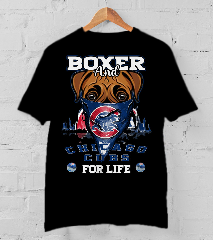 Boxer And Chicago Cubs For Life With Cubs Logo And Bandana T-Shirt