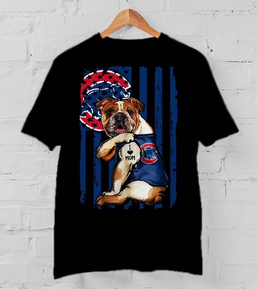Bulldog I Love Mom Chicago Cubs Logo Star Stripes T-Shirt
