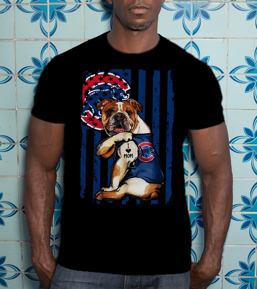 Bulldog I Love Mom Chicago Cubs Logo Star Stripes T-Shirt