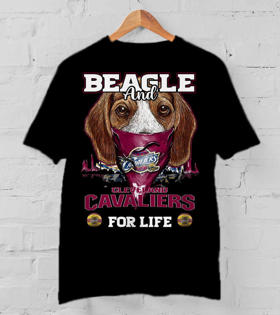 Beagle And Cleveland Cavaliers For Life T-Shirt