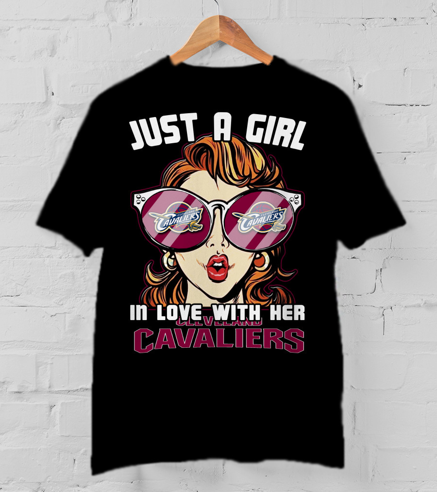 Just A Girl IN Love With Her Cleveland Cavaliers T-Shirt