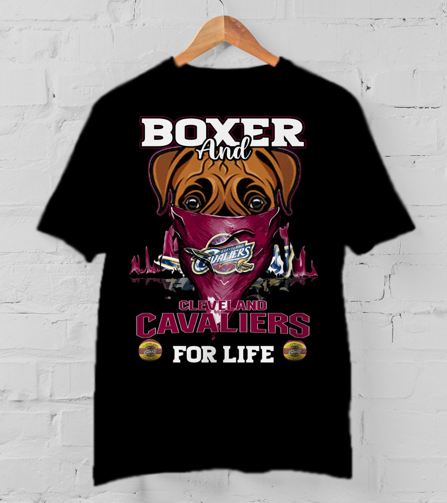 Boxer And Cleveland Cavaliers For Life T-Shirt