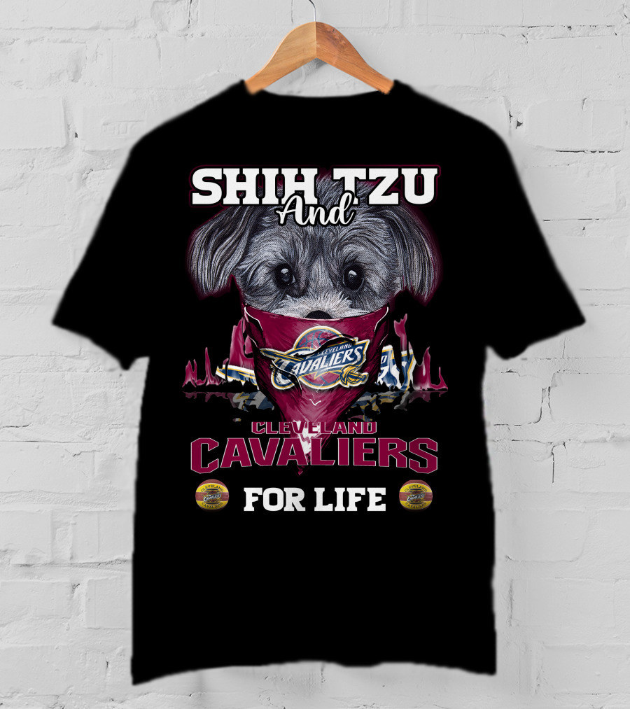 Shih Tzu And Cleveland Cavaliers For Life T-Shirt