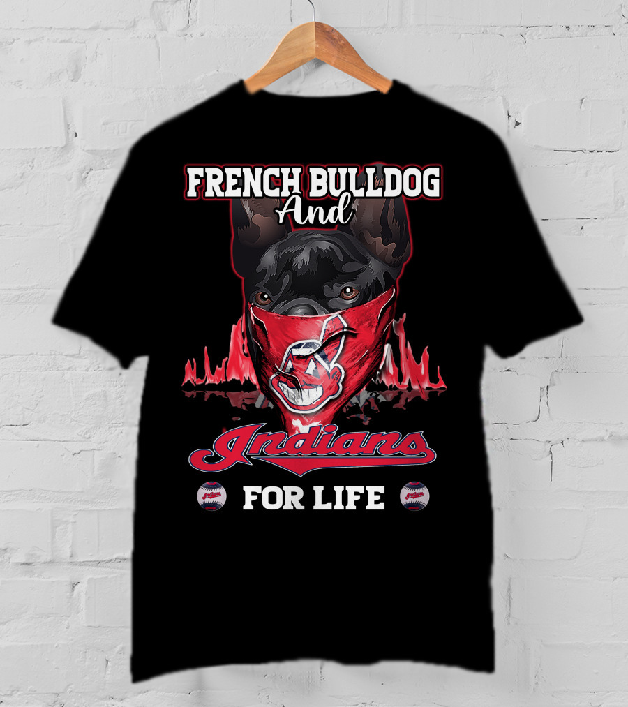 French Bulldog And Indians For Life T-Shirt