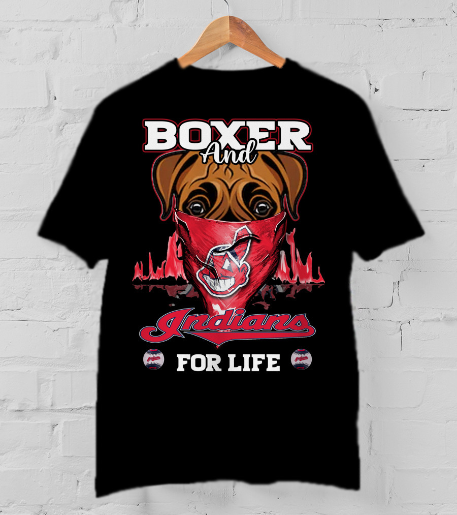 Boxer And Indians For Life Cleveland Baseball Passion T-Shirt