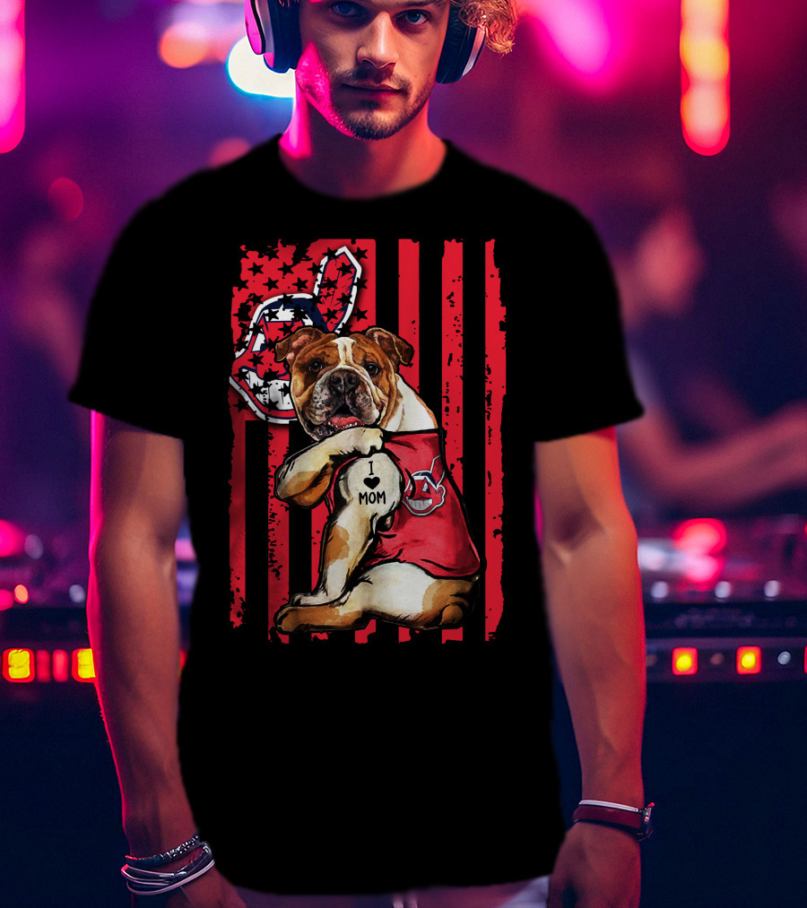 Bulldog I Love Mom Cleveland Indians American Flag T-Shirt