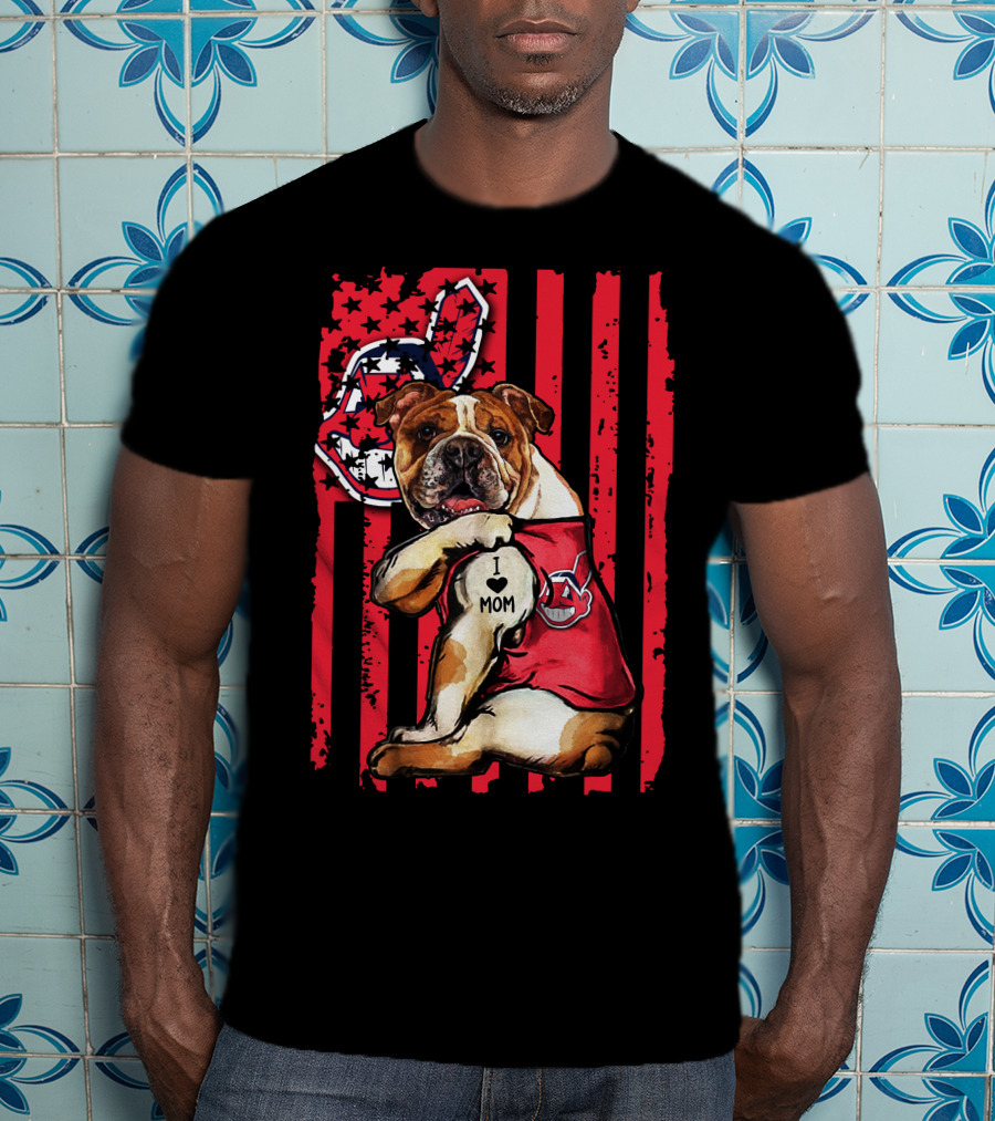 Bulldog I Love Mom Cleveland Indians American Flag T-Shirt