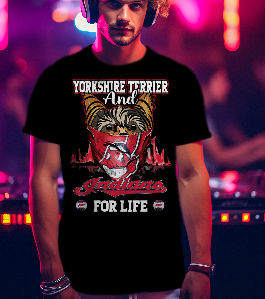 Yorkshire Terrier And Indians For Life T-Shirt