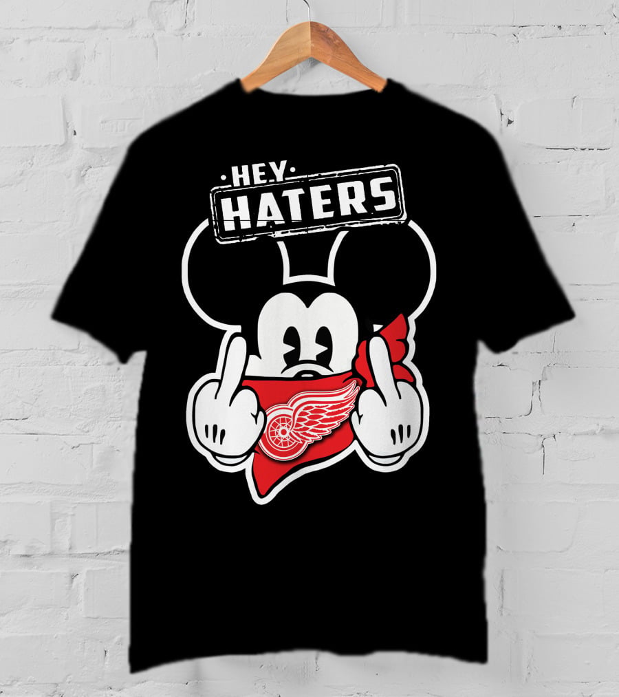 Hey Haters Mick Detroit Red Wings T-Shirt